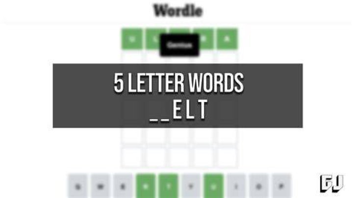 5 Letter Words Ending With ELT |